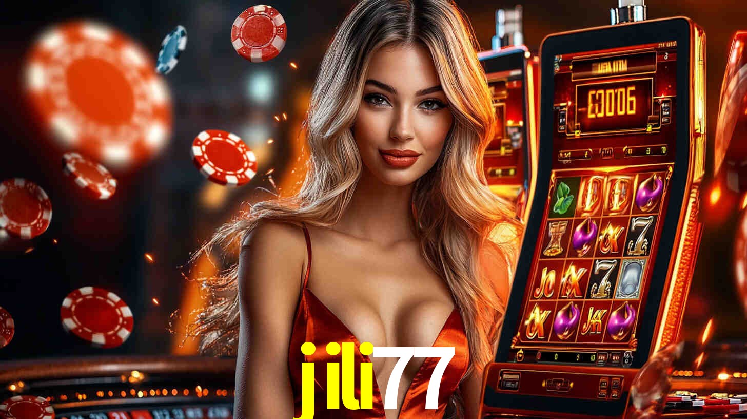 jili77: Seu Cassino Premiado com Pagamentos Rápidos